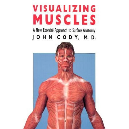Visualizing Muscles A New Ecorche Approach To Surface