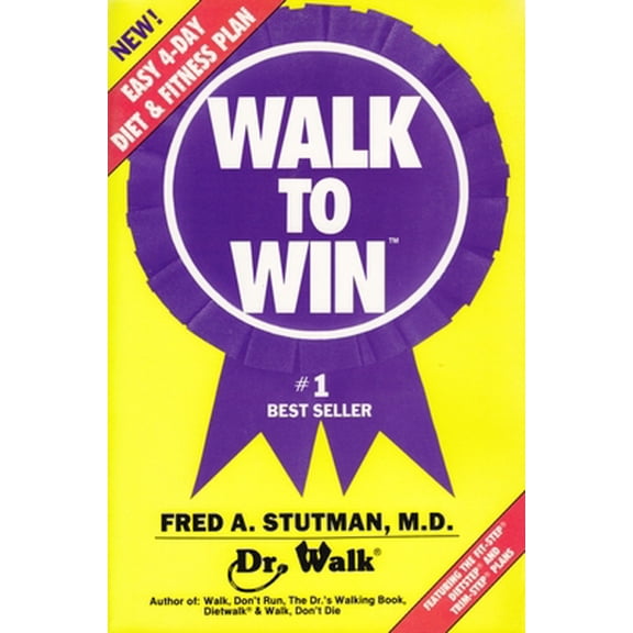 Pre-Owned Walk to Win: The Easy 4 Day Diet & Fitness Plan (Paperback) 0934232075 9780934232074