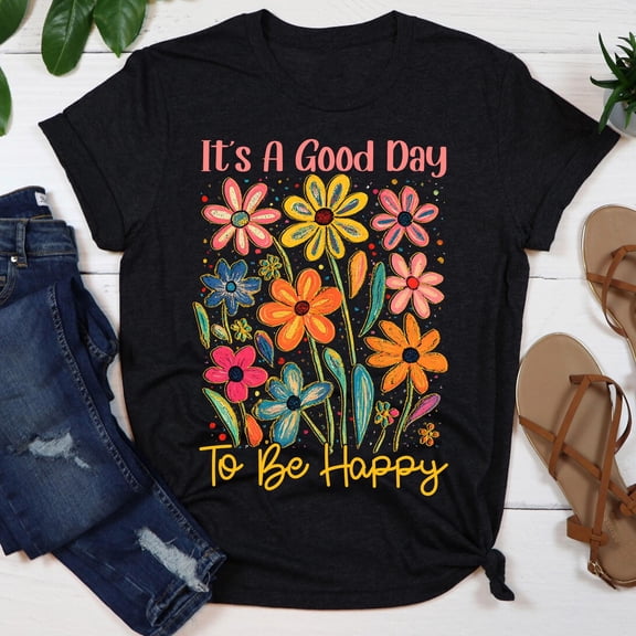 MilkCho It’s a Good Day to Be Happy Shirt, Quote T-Shirt, Self Care Uplifting Gift, Happiness Graphic Top