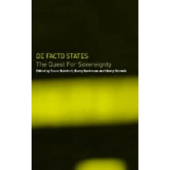 De Facto States: The Quest for Sovereignty, (Hardcover)