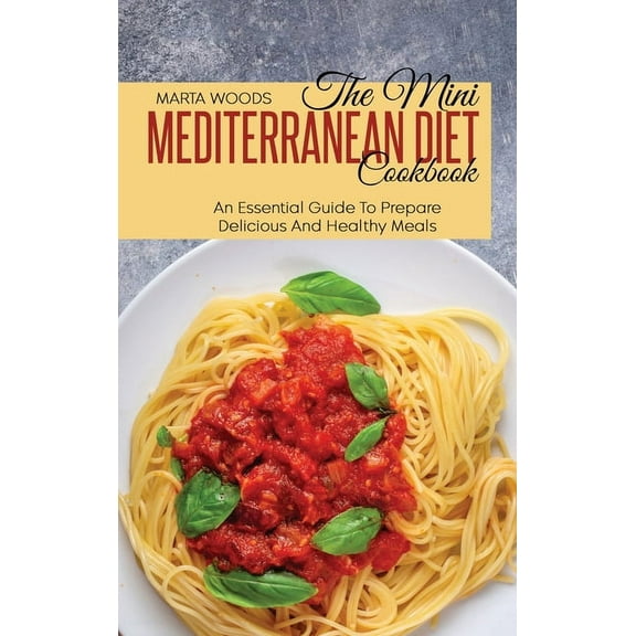 The Mini Mediterranean Diet Cookbook (Hardcover)