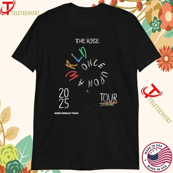 The Rose 2025 Once Upon A World Tour Dates T-shirts