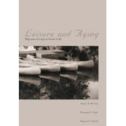 Leisure and Aging: Ulyssean Living in Later Life [Paperback - Used]