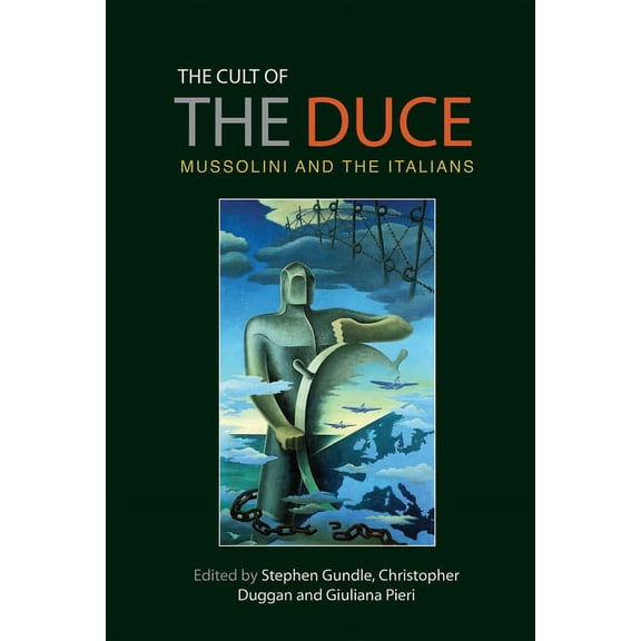 The Cult of the Duce: Mussolini and the Italians, (Hardcover)