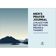 Men's Prayer Journal: A Place for Reflection, Praise, Thanks, (Paperback)