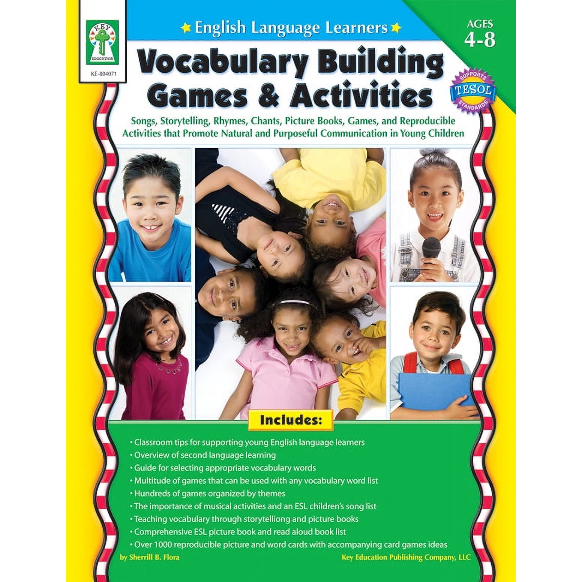 English Language Learners: Vocabulary Building Games & Activities Ages 4 - 8 : Songs Storytelling Rhymes Chants Picture Books Games and Reproducible Activities that Promote Natural and Purposeful Communication in Young Children (Paperback)