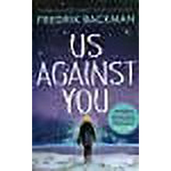 Us Against You: From The New York Times Bestselling Author of A Man Called Ove and Beartown