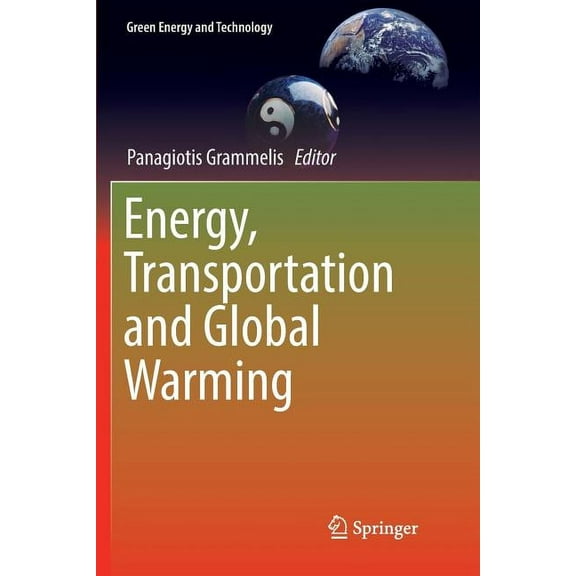 Green Energy and Technology Energy, Transportation and Global Warming, (Paperback)
