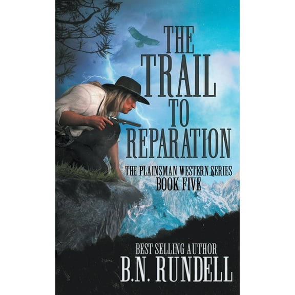 Plainsman Western The Trail to Reparation: A Classic Western Series, Book 5, (Paperback)