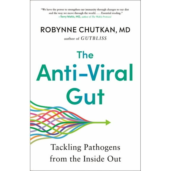 The Anti-Viral Gut: Tackling Pathogens from the Inside Out, (Paperback)