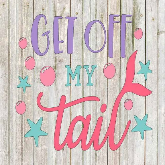 Get of my tail Rustic Farmhouse Style White Wood Sign Wall Décor Gift 12 x 12 Wood Sign B3-12120001087