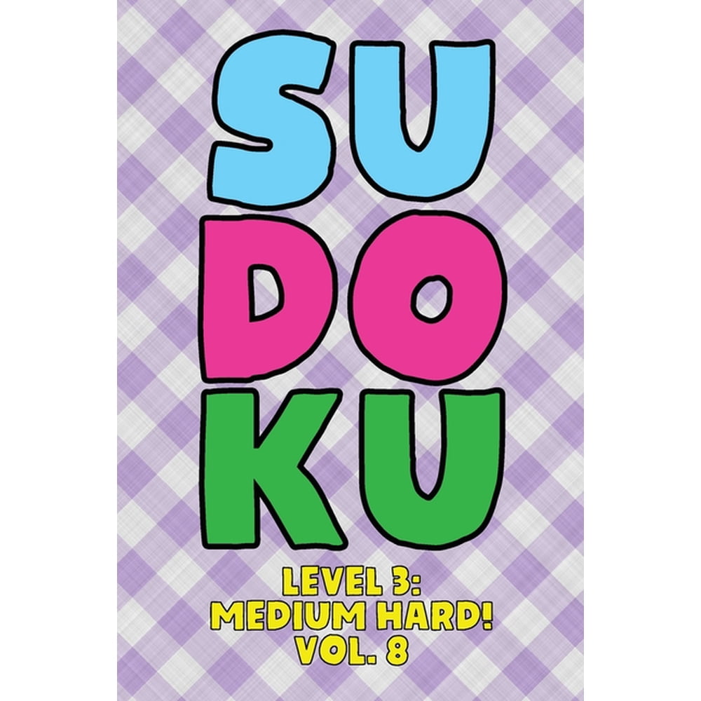 Sudoku Level 3 Medium Hard Vol 8 Play 9x9 Grid Sudoku Medium Hard 