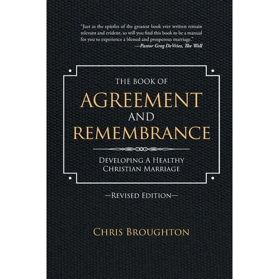 The Book of Agreement and Remembrance (Revised Edition): Developing a Healthy Christian Marriage, (Paperback)