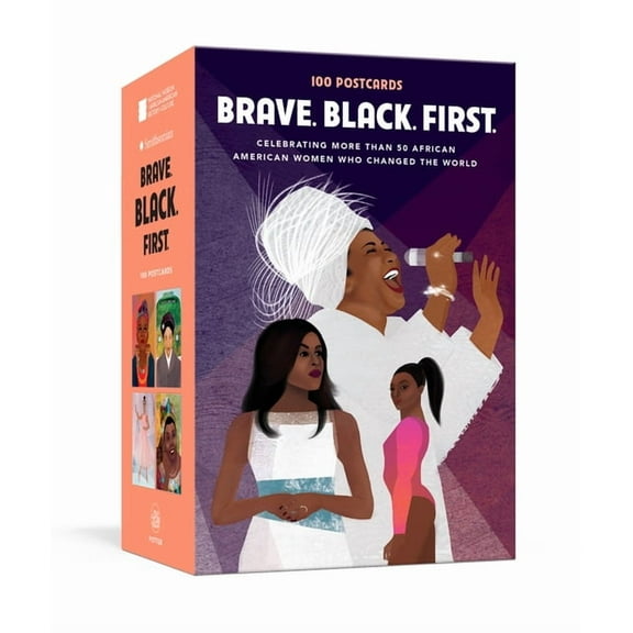 Brave. Black. First. : 100 Postcards Celebrating More Than 50 African American Women Who Changed the World (Cards)