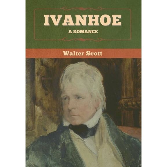 Ivanhoe: A Romance, (Hardcover)