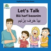 Englisi Farsi Persian Books Learn Persian Let's Talk BÃ­yÃ¡ Harf BezanÃ­m: In English, Persian & Finglisi: Let's Talk BÃ­yÃ¡ Harf BezanÃ­m, Book 6, (Paperback)