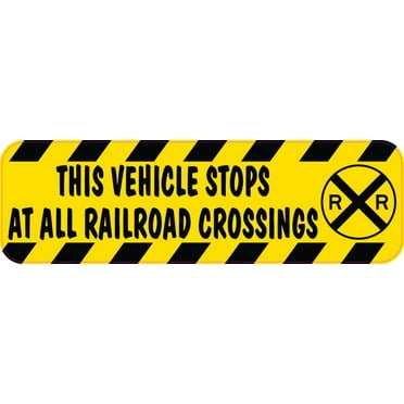 10in x 3in Vehicle Stops at All Railroad Crossings Vinyl Sticker