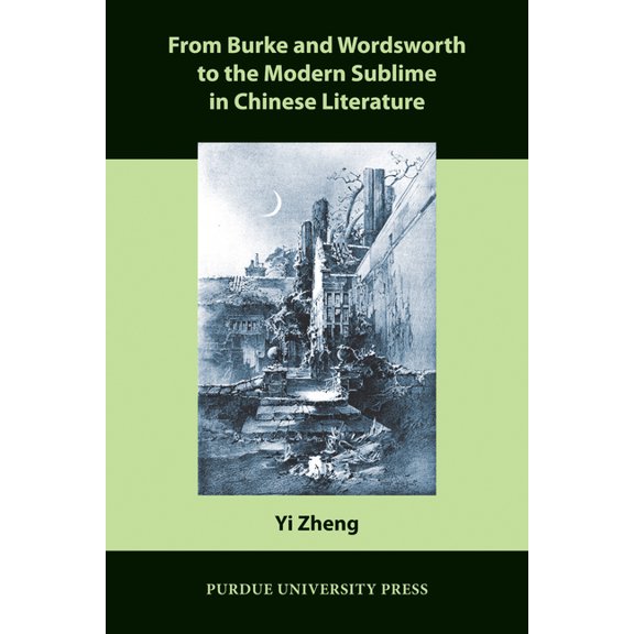 Comparative Cultural Studies From Burke and Wordsworth to the Modern Sublime in Chinese Literature, (Paperback)