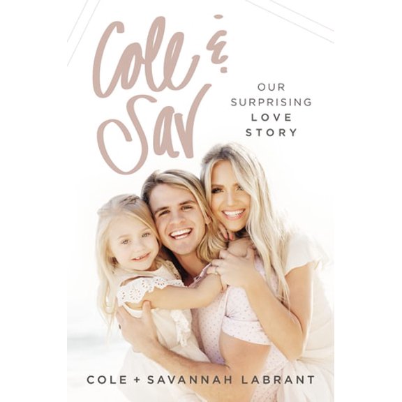 Pre-Owned Cole and Sav: Our Surprising Love Story (Paperback) 0785222936 9780785222934