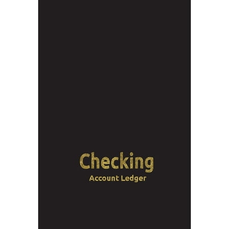 Checking Account Ledger: Checking Account Balance Record & Bank Tracker - 6 Column Personal Checking Account - Transaction Register CheckBook