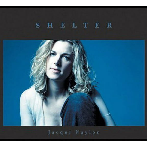 Jacqui Naylor - Shelter - Music & Performance - CD
