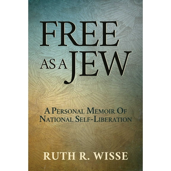Free as a Jew : A Personal Memoir of National Self-Liberation (Hardcover)