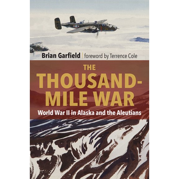 Pre-Owned The Thousand-Mile War: World War II in Alaska and the Aleutians (Paperback) 0912006838 9780912006833