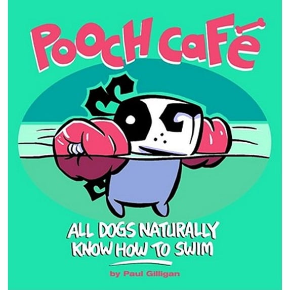 Pre-Owned Pooch Cafe : All Dogs Naturally Know How to Swim (Paperback)