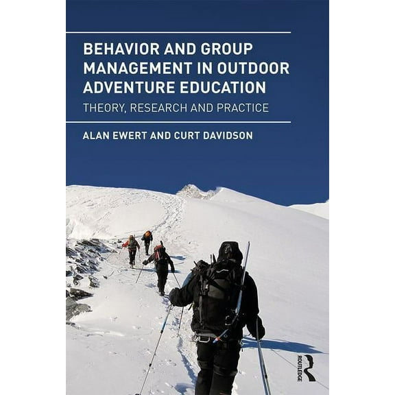 Behavior and Group Management in Outdoor Adventure Education: Theory, research and practice, (Paperback)