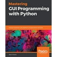 thumbnail image 1 of Pre-Owned Mastering GUI Programming with Python: Develop impressive cross-platform GUI applications with PyQt, 9781789612905, 178961290X, Paperback,, 1 of 1