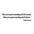 thumbnail image 2 of VWAQ Walter Payton Football Wall Quote Lettering - When You're Good At Something, 2 of 2