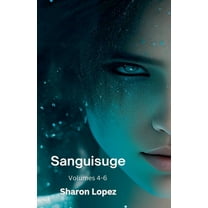 Sanguisuge Sanguisuge Volumes 4-6, Book 3.5, (Paperback)