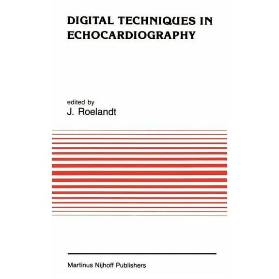 Developments in Cardiovascular Medicine Digital Techniques in Echocardiography, Book 64, (Hardcover)
