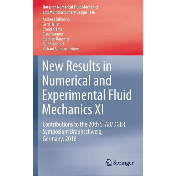 Notes on Numerical Fluid Mechanics and M New Results in Numerical and Experimental Fluid Mechanics XI: Contributions to the 20th Stab/Dglr Symposium Braunschweig, Book 136, (Hardcover)