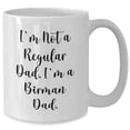 thumbnail image 2 of Inspirational I'm Not A Regular Dad I'm A Birman Dad Funny Coffee Mug Gifts for Cat Lovers from Dad to Wife on Valentine's Day, 2 of 6
