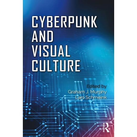 Cyberpunk and Visual Culture, (Paperback)