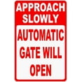 thumbnail image 1 of Approach Slowly Automatic Gate Will Open Sign, 1 of 1