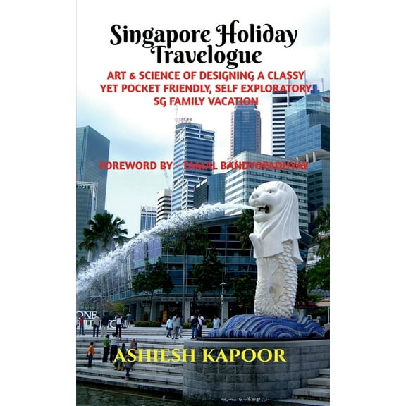 Singapore Holiday Travelogue (Paperback)