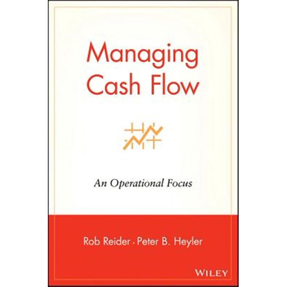 Pre-Owned Managing Cash Flow: An Operational Focus (Hardcover) 0471228095 9780471228097