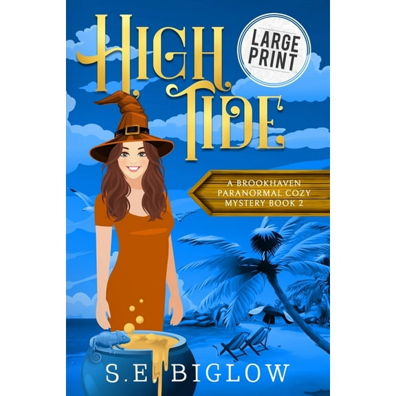 High Tide: A Paranormal Amateur Sleuth Mystery Brookhaven Cozy Mysteries Paperback 195598820X 9781955988209 S E Biglow