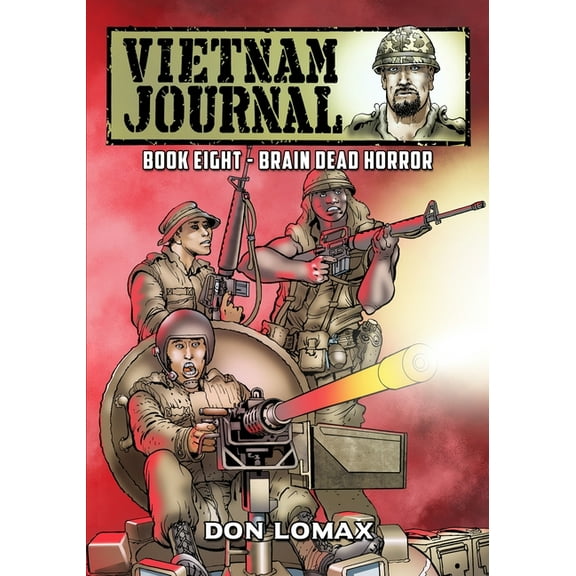 Vietnam Journal Vietnam Journal - Book 8: Brain Dead Horror, Book 8, (Paperback)