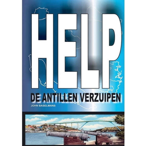 Help de Antillen verzuipen, (Paperback)