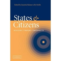 States and Citizens: History, Theory, Prospects, (Paperback)