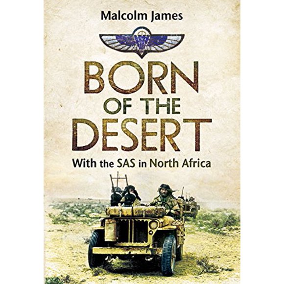 Born of the Desert: With the SAS in North Africa