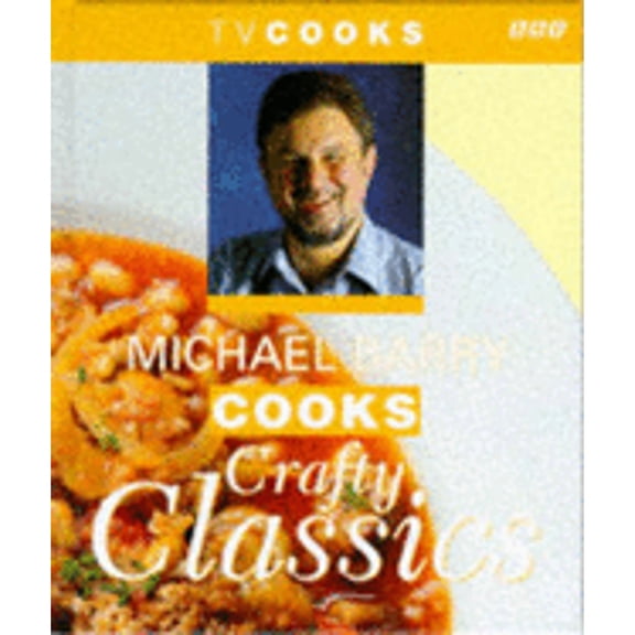 Pre-Owned Michael Barry Cooks Crafty Classics (TV Cooks), 9780563387954, 0563387955, Paperback,