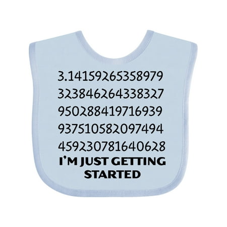 

Inktastic I m Just Getting Started- Pi Day numbers Gift Baby Boy or Baby Girl Bib