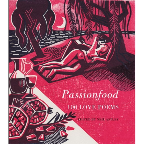 Passionfood: 100 Love Poems (Hardcover)