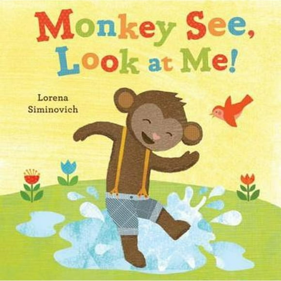Pre-Owned Monkey See, Look at Me! (Hardcover 9780803737372) by Lorena Siminovich