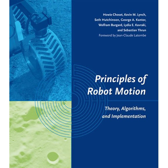 Pre-Owned Principles of Robot Motion: Theory, Algorithms, and Implementations (Intelligent Robotics and Autonomous Agents series) Paperback