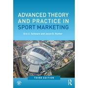 Advanced Theory and Practice in Sport Marketing [Paperback - Used]